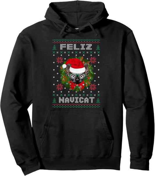 Feliz Navicat Sphynx Cat Funny Ugly Christmas Xmas Pullover Hoodie