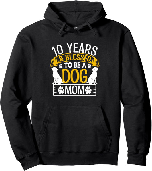 10 Years and Dog Mom! 10 Years Old Dog Mom Birthday Pullover Hoodie