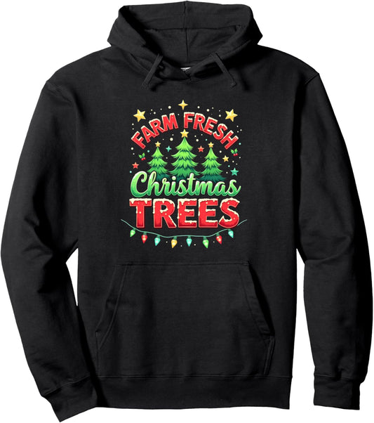 Farm Fresh Christmas Tree Men Women Funny Xmas Farmer Pullover Hoodie