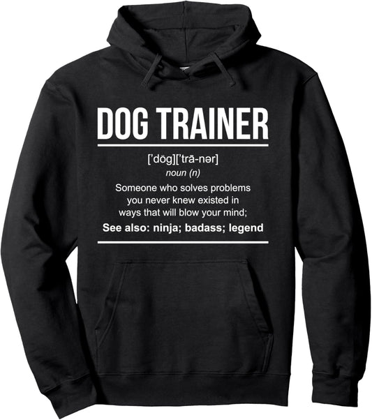Dog Trainer Dog Trainer Definition Pullover Hoodie