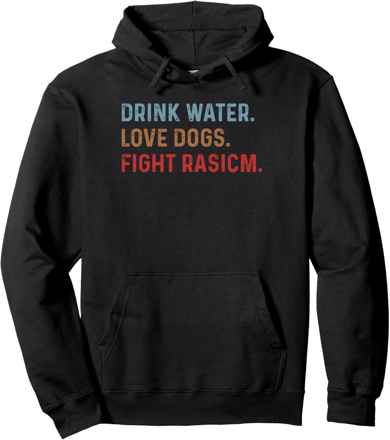 Drink Water Love Dogs Fight Racism Funny Cat Mom Lover Pullover Hoodie