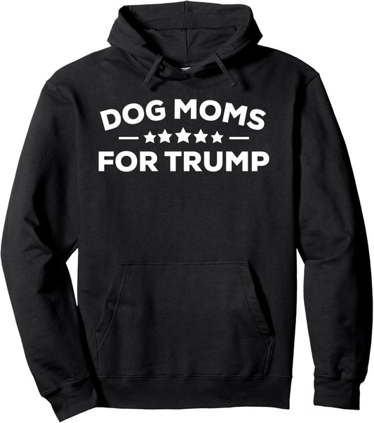 Dog Moms for Trump 2020 Funny Gift Shirt Women Pullover Hoodie