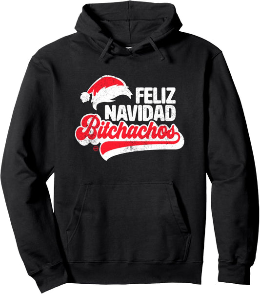 Feliz Navidad Bitchachos Funny Santa Claus Spanish Xmas Pullover Hoodie