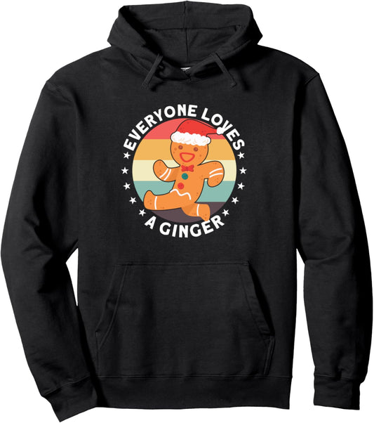 Everyone Loves a Ginger Tee Redhead Gingerbread Christmas Pullover Hoodie