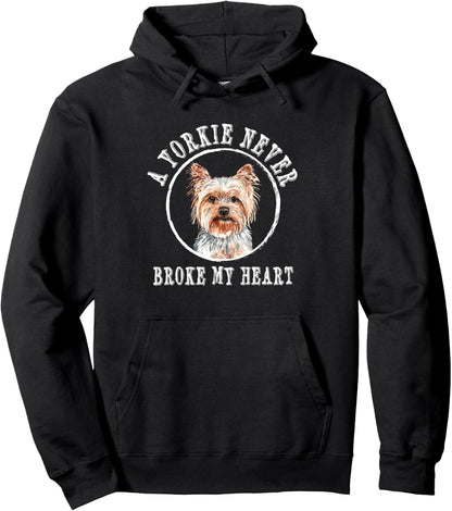 A Yorkie Never Broke My Heart Yorkshire Terrier Dog Mom Pullover Hoodie