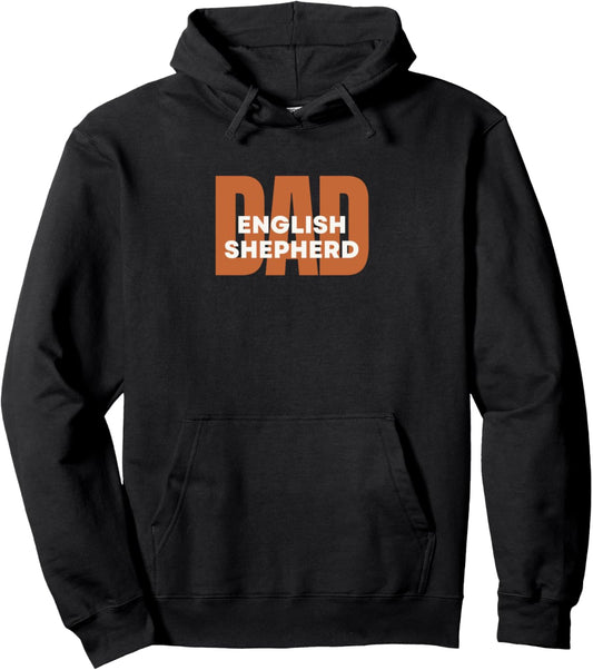 English Shepherd Dad. English Shepherd Dog Dad, Papa Pullover Hoodie