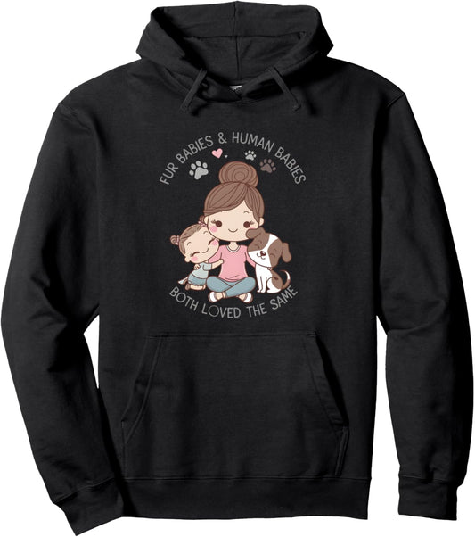 Dog Mom and Baby Mama - Fur and human babies loved the same Pullover Hoodie