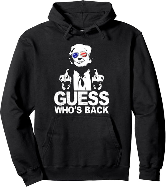 Funny Guess Who's Back President Donald Trump Middle Finger Pullover Hoodie
