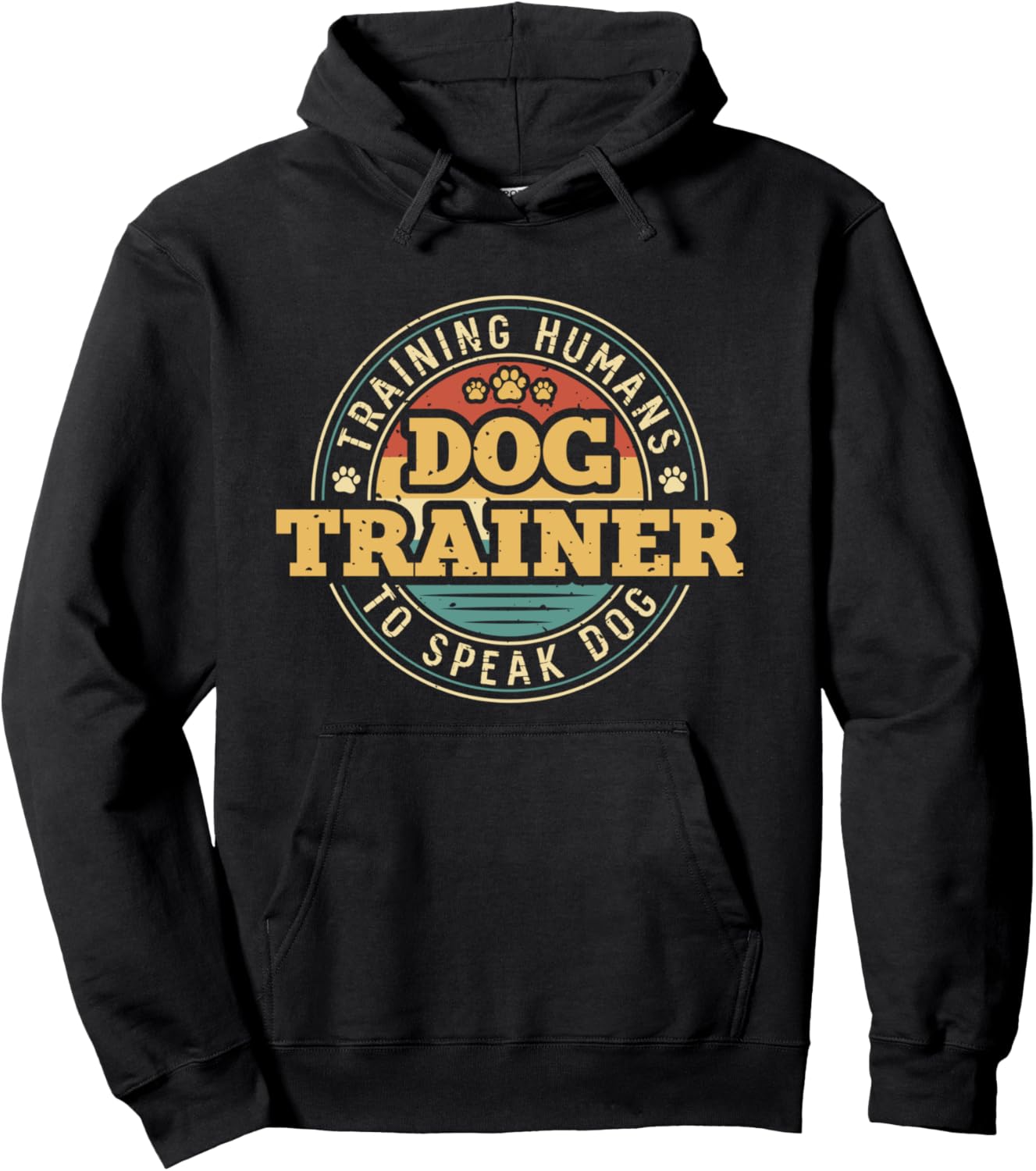 Dog Trainer Training Humans To Speak Dog Pullover Hoodie