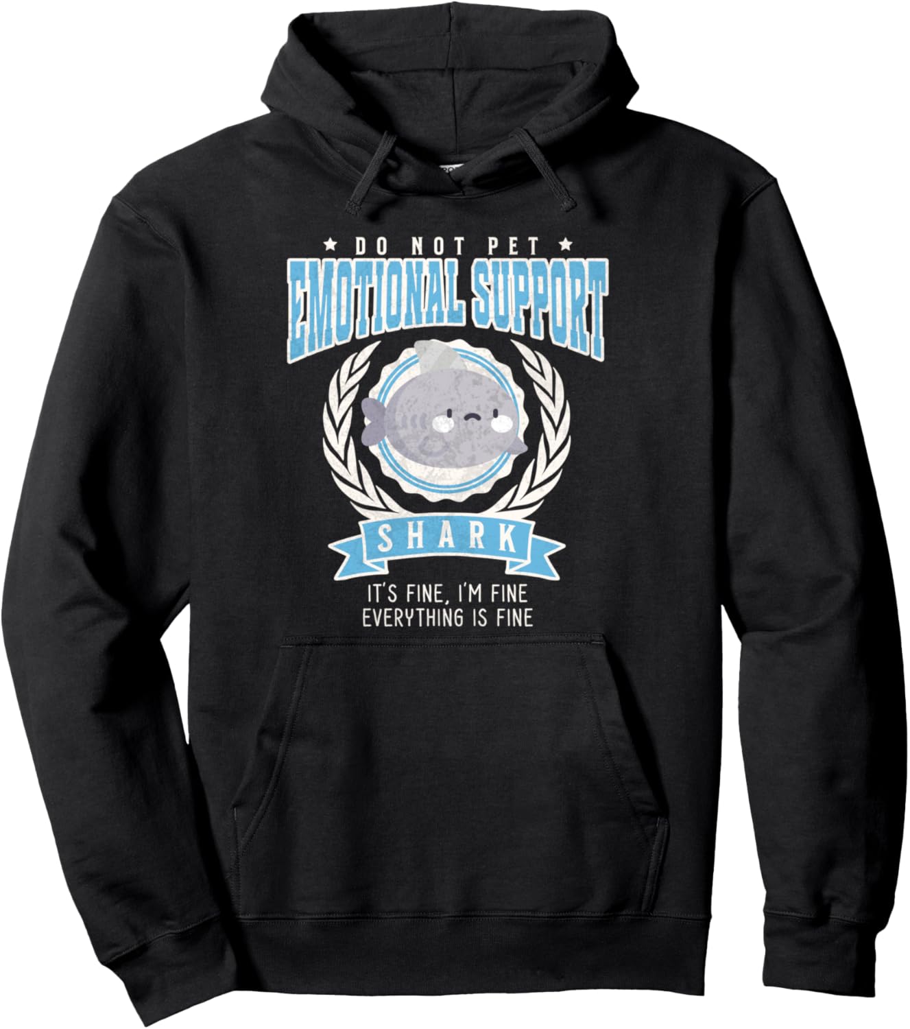 Emotional Support Shark Funny Do Not Pet Funny Shark Lovers Pullover Hoodie