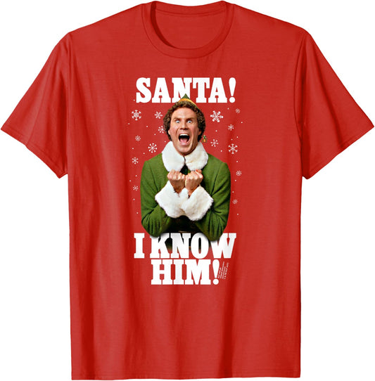 Elf Santa! I Know Him! Buddy Funny Christmas T-Shirt