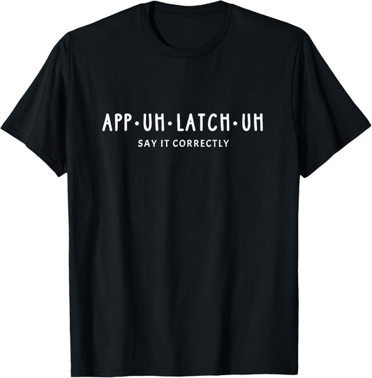 Funny Appalachia Trail Pronunciation Joke Hiking For Hiker T-Shirt