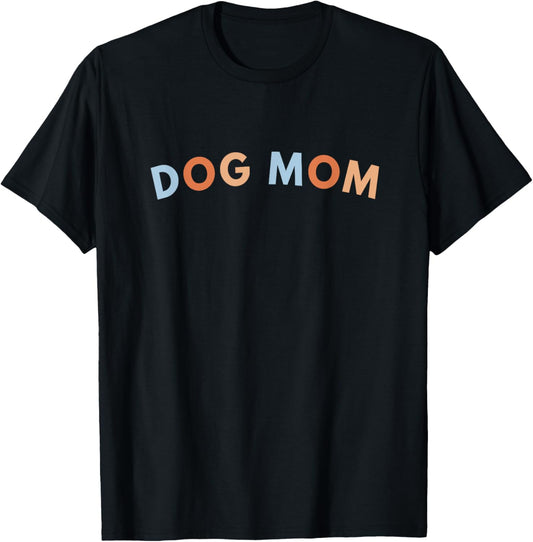 dog mom T-Shirt