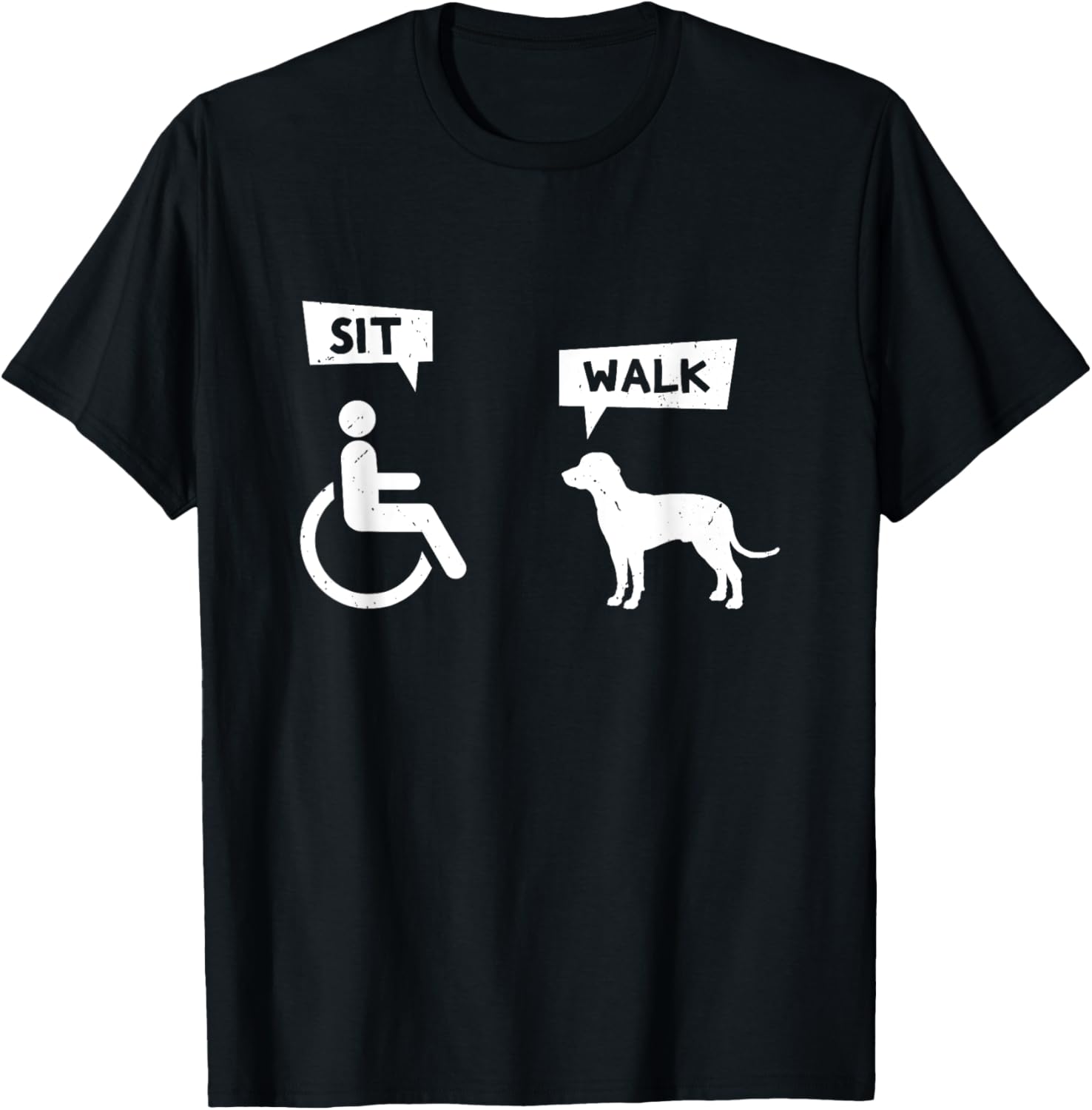 Dog Pet Lover Funny Sit Walk Wheelchair User For Dogs Owner Men Women T-Shirt