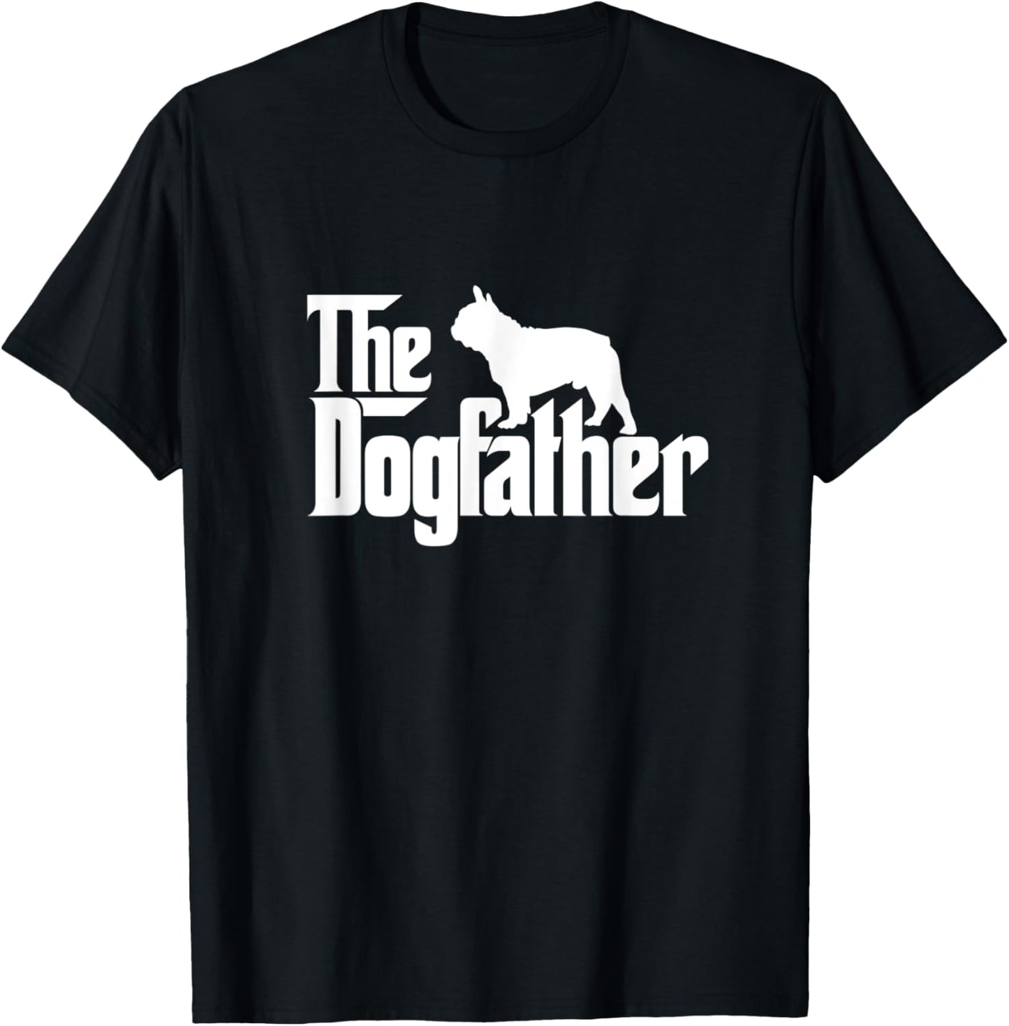 French Bulldog Dog Father Funny Dad Pet Owner Father's Day T-Shirt