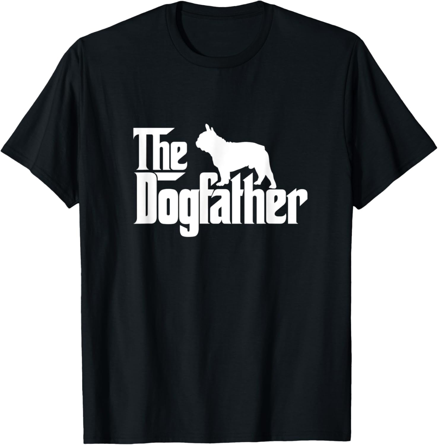 French Bulldog Dog Father Funny Dad Pet Owner Father's Day T-Shirt