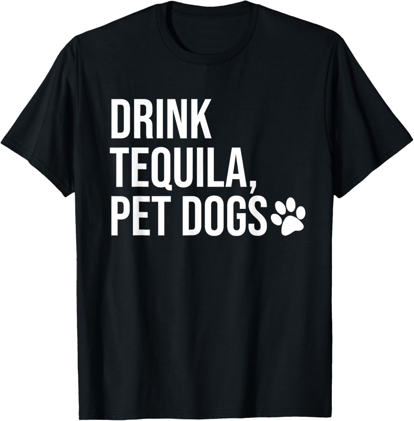 Drink Tequila Pet Dogs Shirt that says Tequila Tops,Drinking T-Shirt