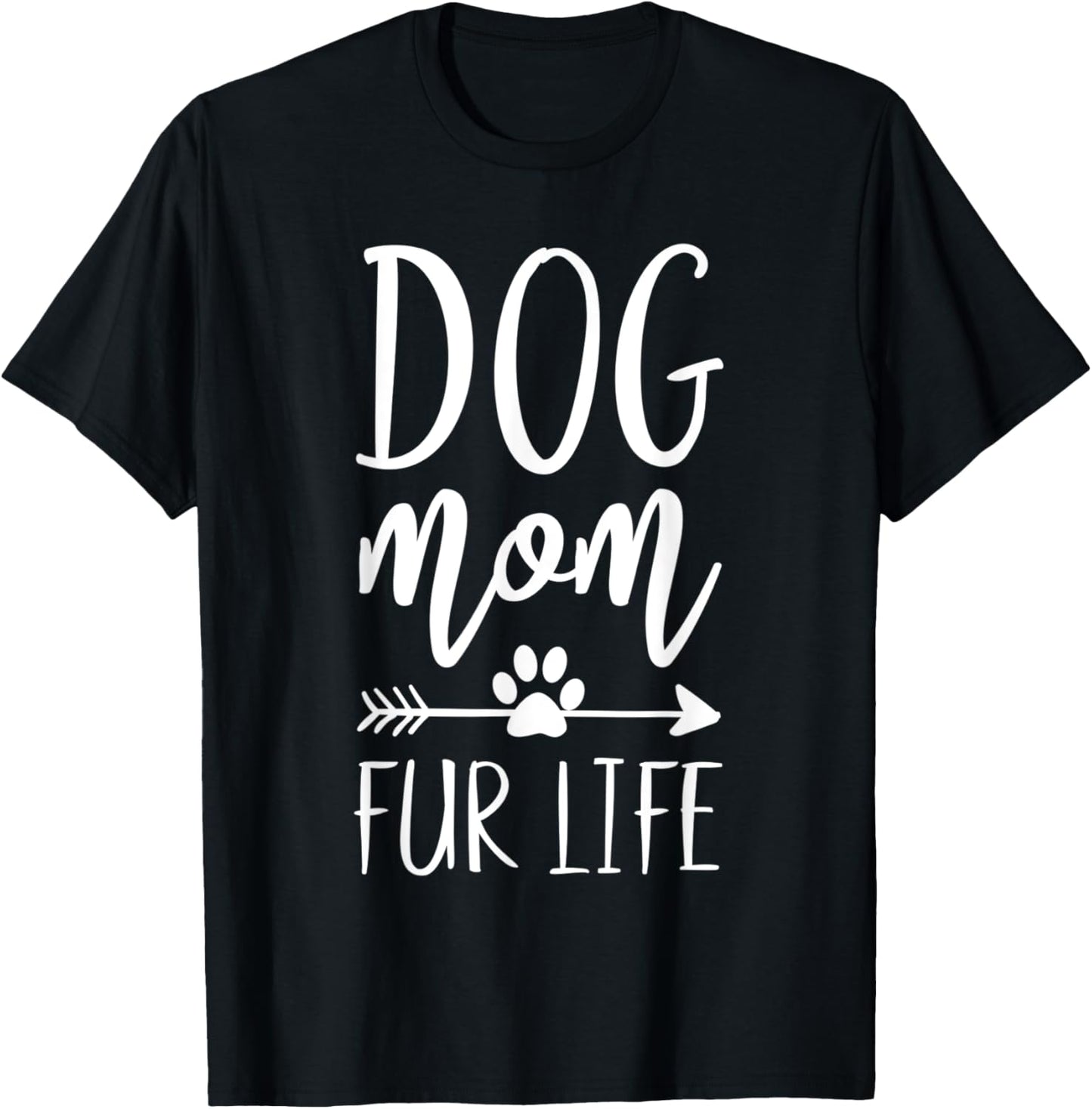 Dog Mom Fur Life Design, Dog Owner Pet Lover T-Shirt