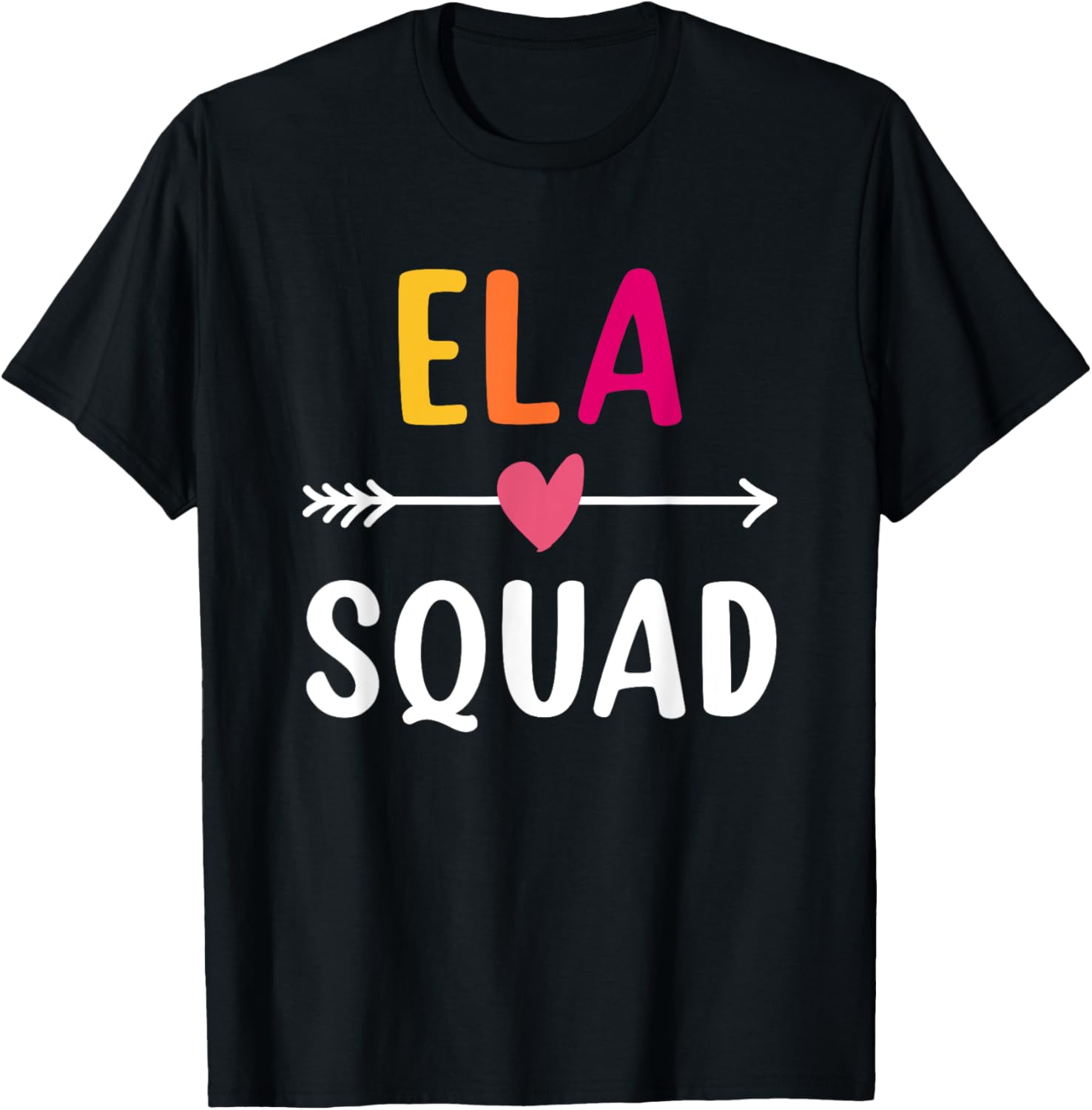 ELA Squad Language Arts Teacher School Gift Men Women T-Shirt
