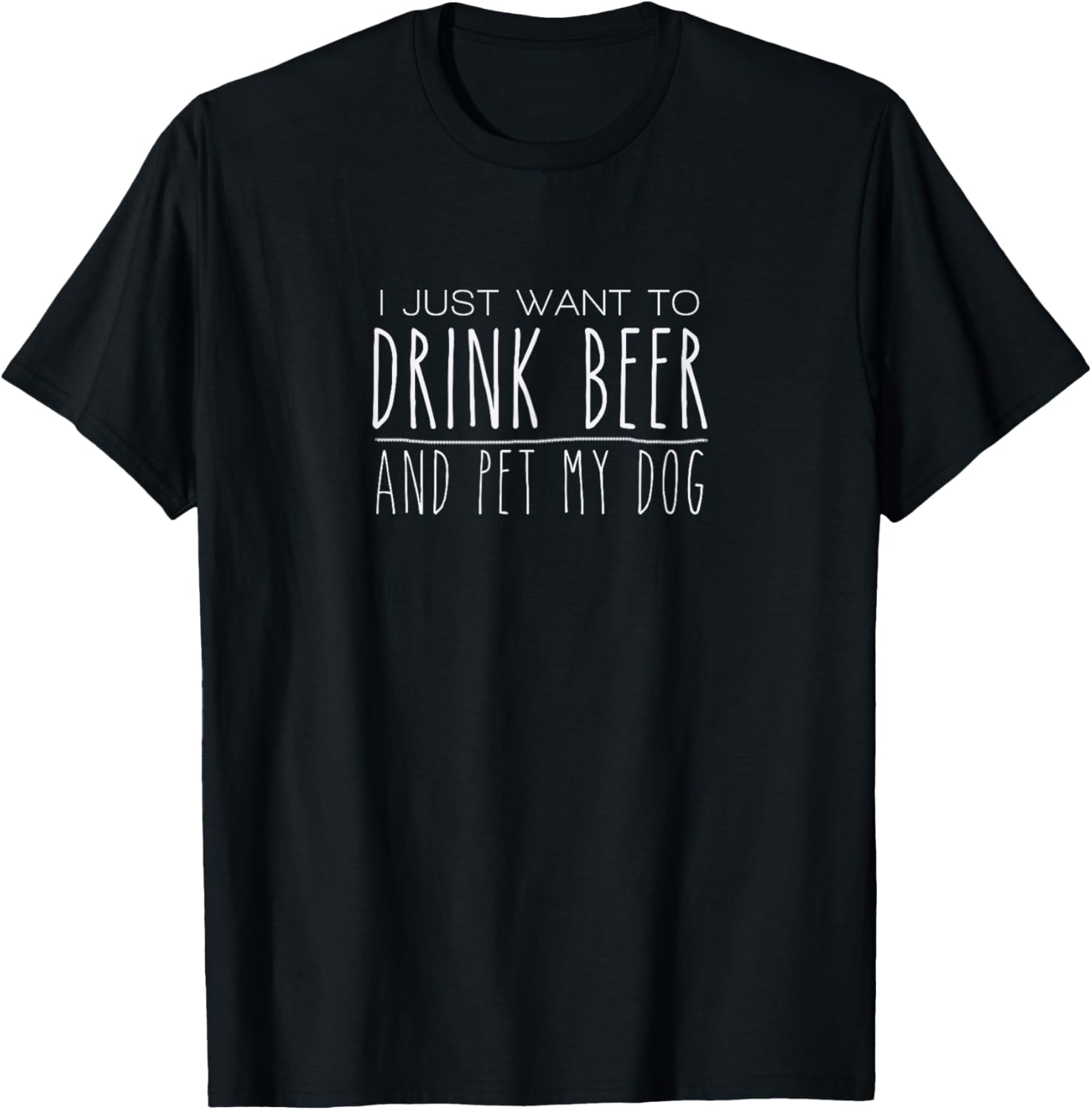 Drink Beer Pet My Dog Tshirt for Dog and Beer Lover T-Shirt