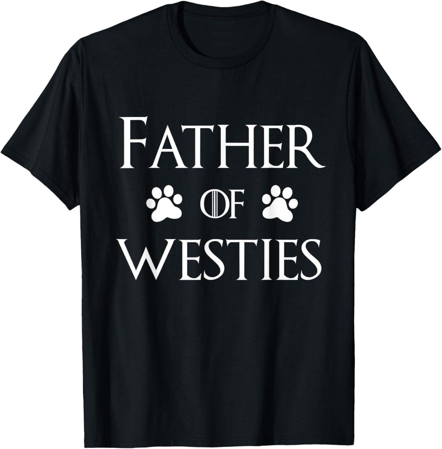 Father of Westies Dog Dad Shirt Men Kids T-Shirt