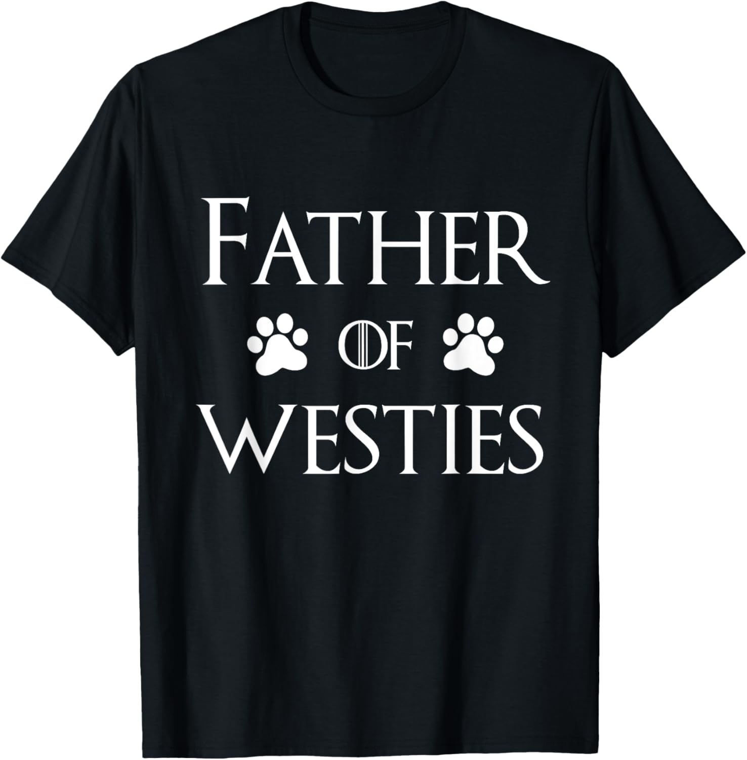 Father of Westies Dog Dad Shirt Men Kids T-Shirt