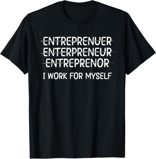 Entrepreneur Design For Men Women Businessmen Business Owner T-Shirt