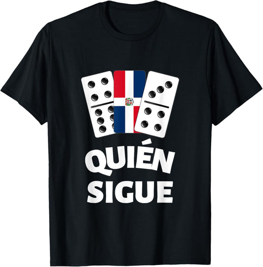 Dominican Republic Flag Dominoes Domino Train Quien Sique T-Shirt
