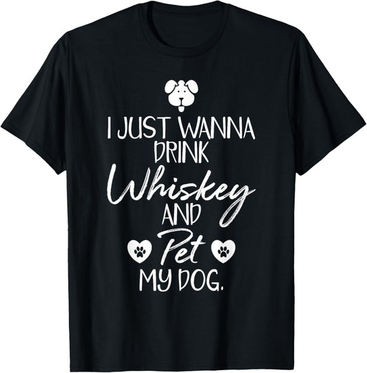 Drink Whiskey and Pet Dog Lover Funny Fur Baby Gift T-Shirt for Men Women