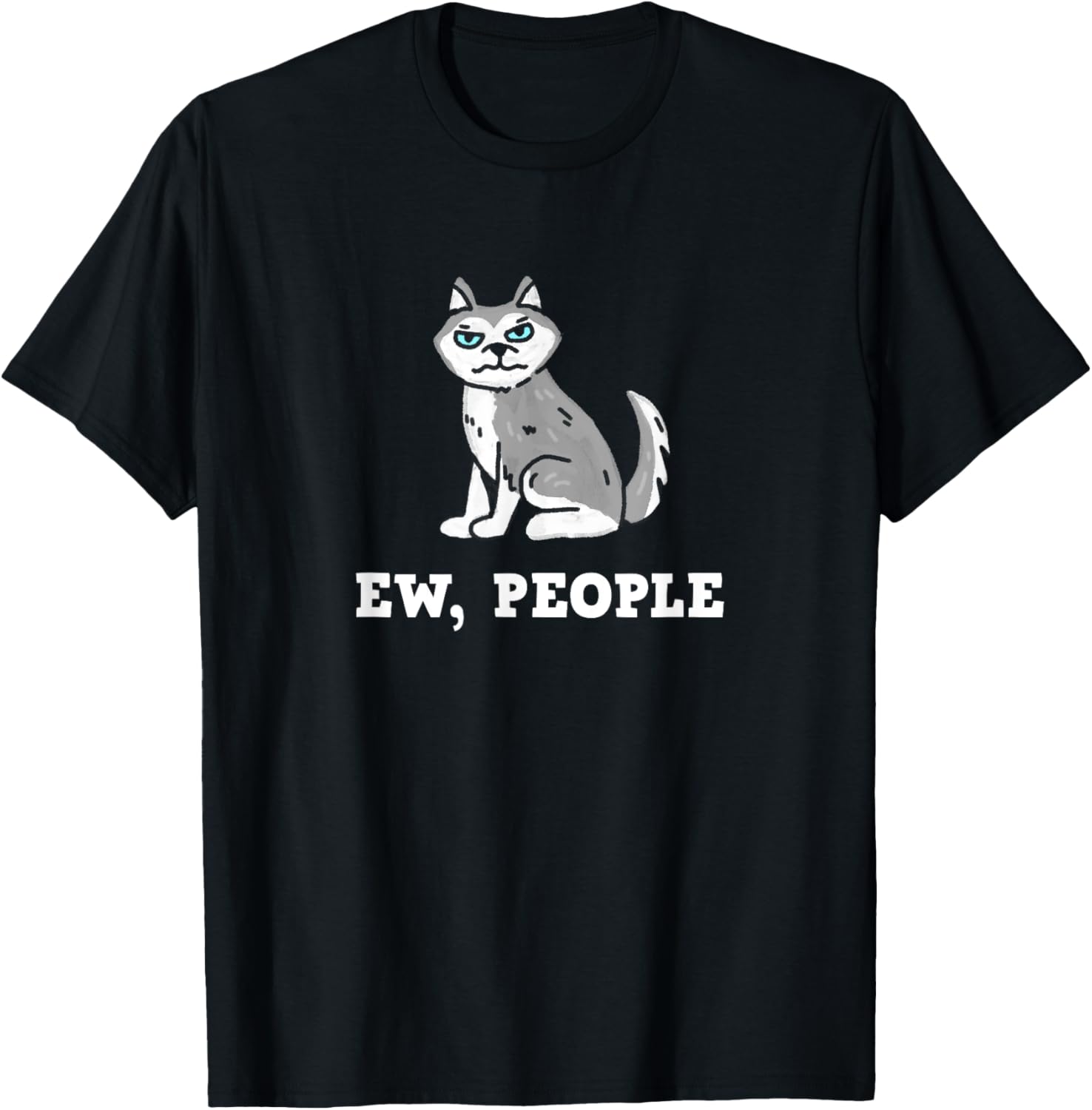 Dog Ew People Design for Pet Dog Lovers T-Shirt