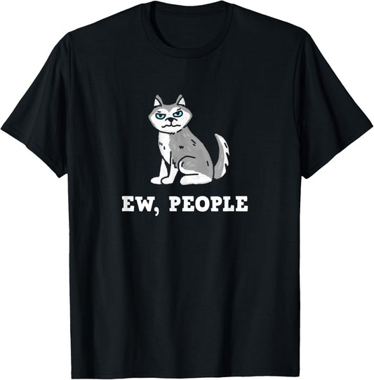 Dog Ew People Design for Pet Dog Lovers T-Shirt