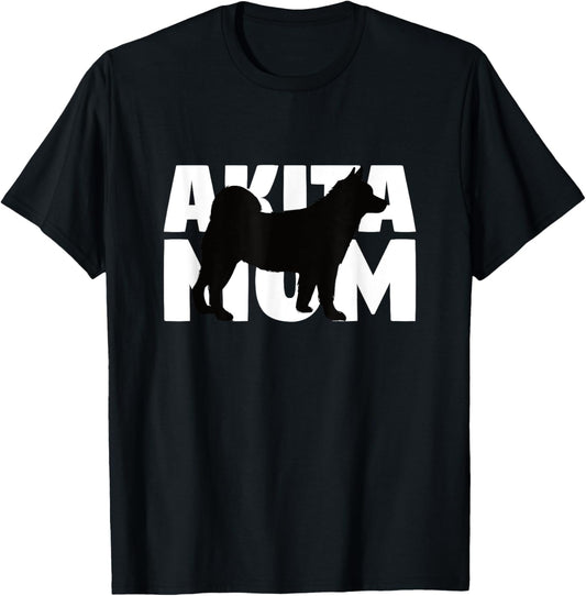 Akita Mom Shirt Akita Gift for Dog Mother Dog Mom Gift Akita T-Shirt