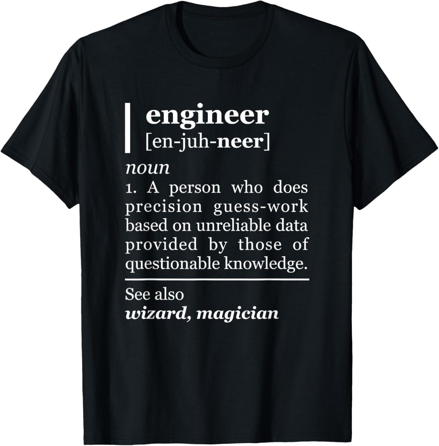 Engineer Definition Funny For Him Men Christmas Engineering T-Shirt