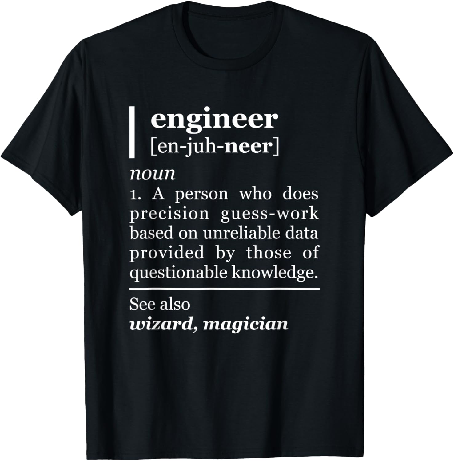 Engineer Definition Funny For Him Men Christmas Engineering T-Shirt