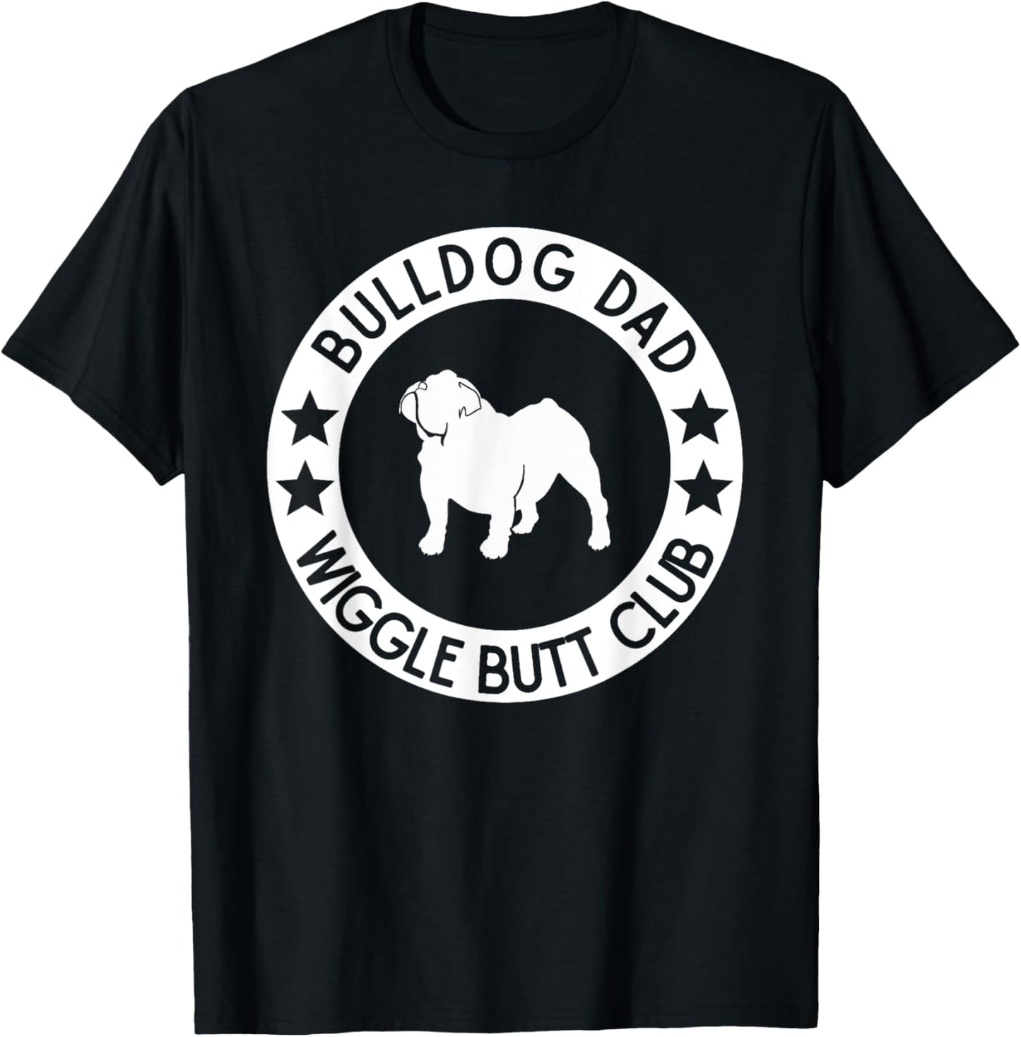 English Bulldog Dad Wiggle Butt Club Father's Day T-Shirt T-Shirt for Men