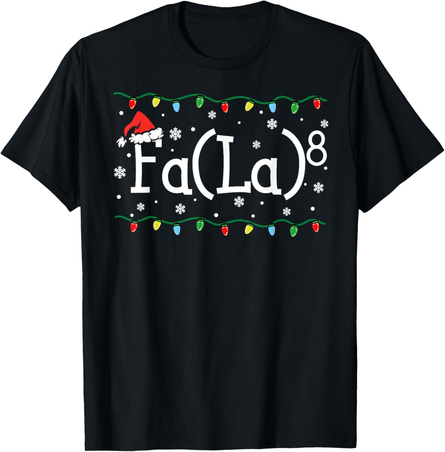 FA (LA)8 Funny Christmas Santa Fa La Math Teacher Student T-Shirt for Men Women Kids