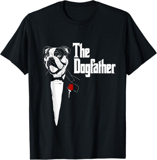 English Bulldog Shirt | The DogFather Bulldog | Bulldog Dad T-Shirt for Men Women Kids