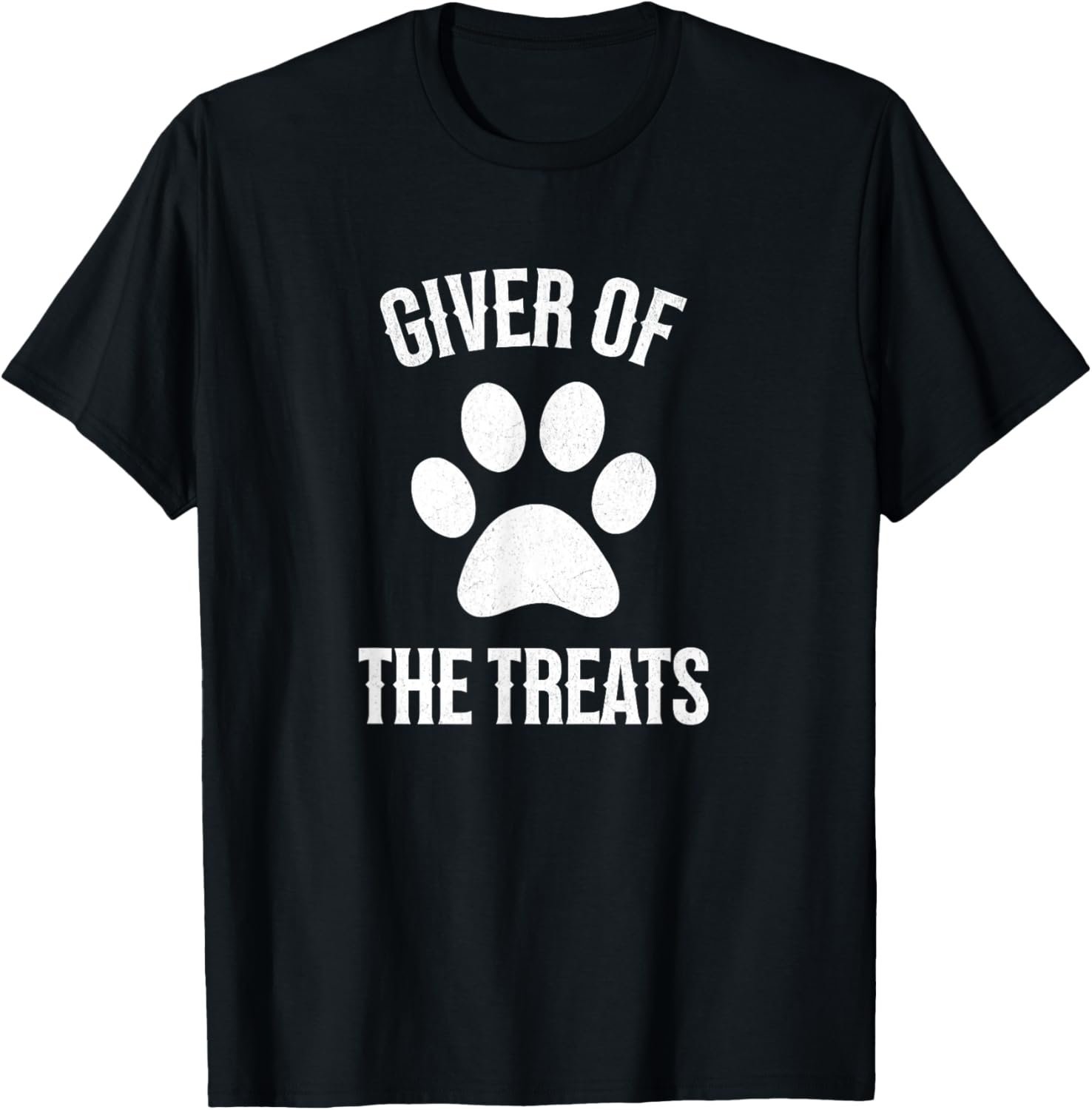 Dog Lover Giver of the Treats Pet Design T-Shirt for Men Women