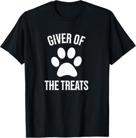 Dog Lover Giver of the Treats Pet Design T-Shirt for Men Women