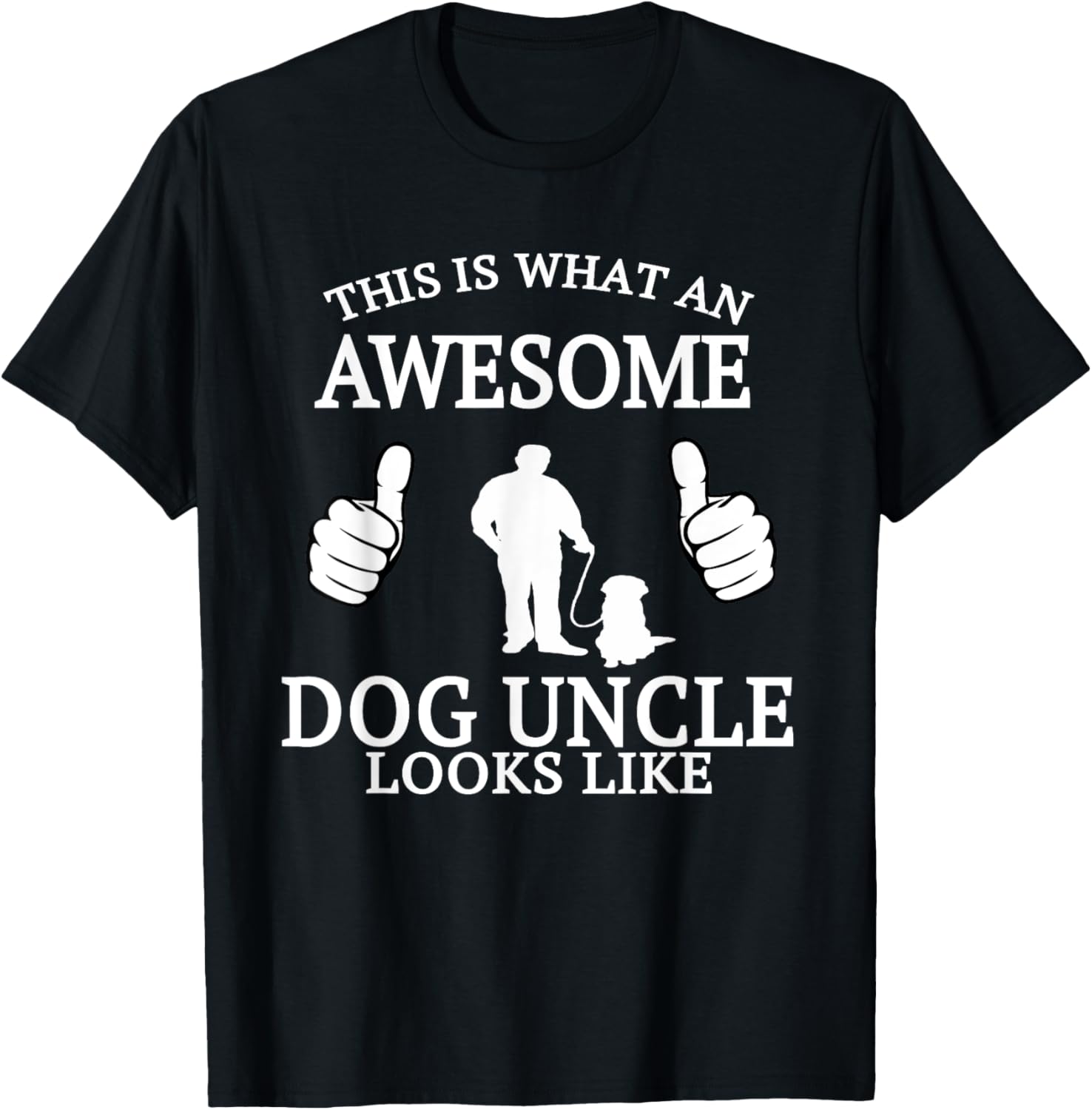 Dog Uncle T Shirt for Animal Lovers Funny Awesome T-shirt Men Women Girls Kids T-Shirt