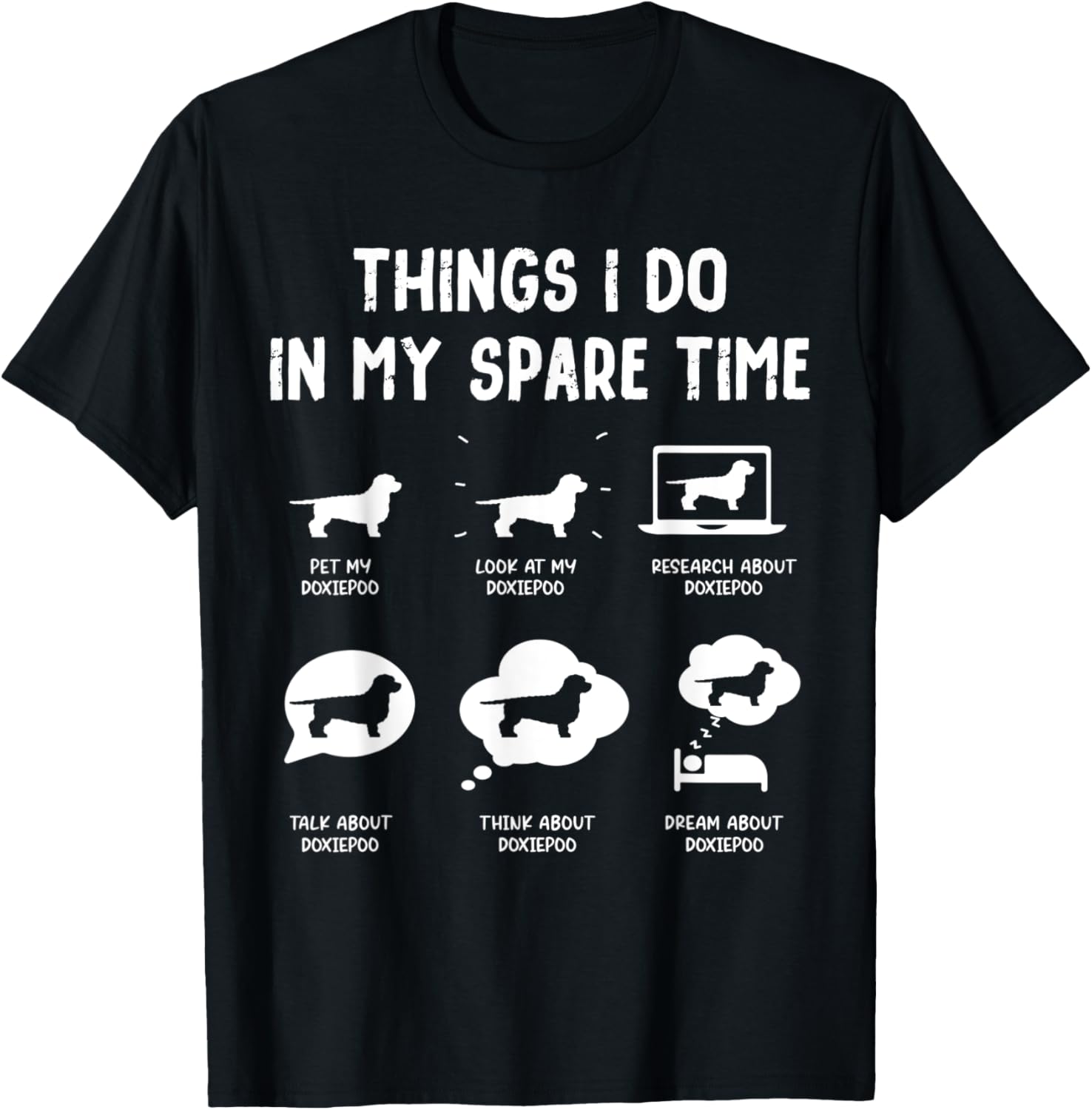 Doxiepoo Things Do Spare Time Funny Dog Mom Dad T-Shirt