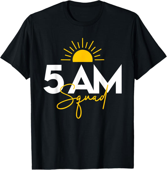 Funny Gym Workout Lovers Fitness Crew - 5 Am Squad T-Shirt