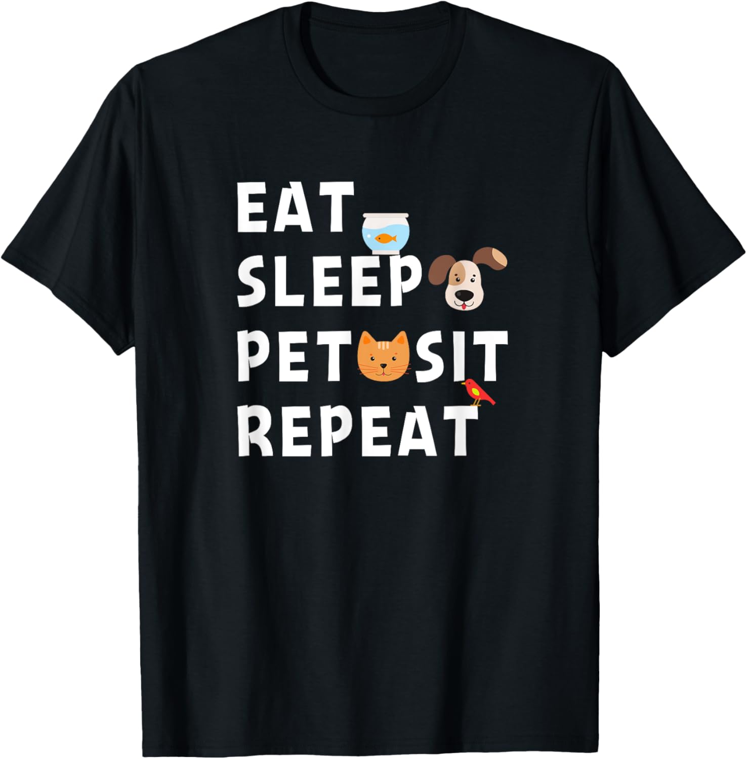Eat Sleep Pet Sit Repeat Funny Pet Sitter Dog Pet Sitting T-Shirt