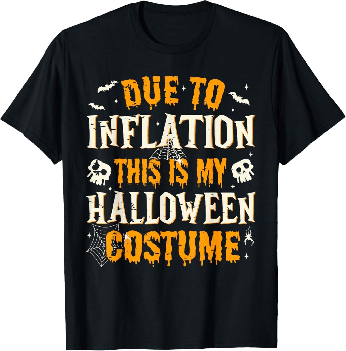 Due to Inflation This is My Halloween Costume Spooky Season T-Shirt