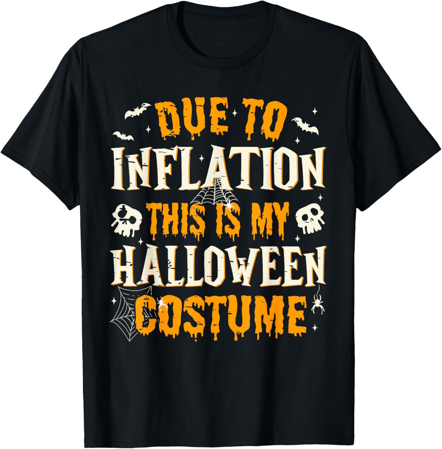 Due to Inflation This is My Halloween Costume Spooky Season T-Shirt