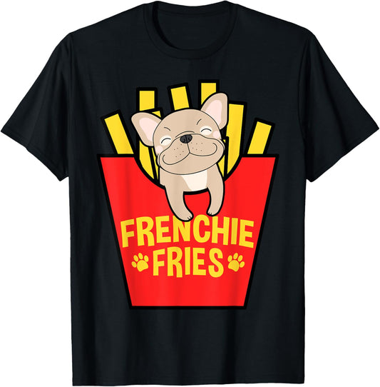 French Bulldog Frenchie Fries Mom Dad T-Shirt