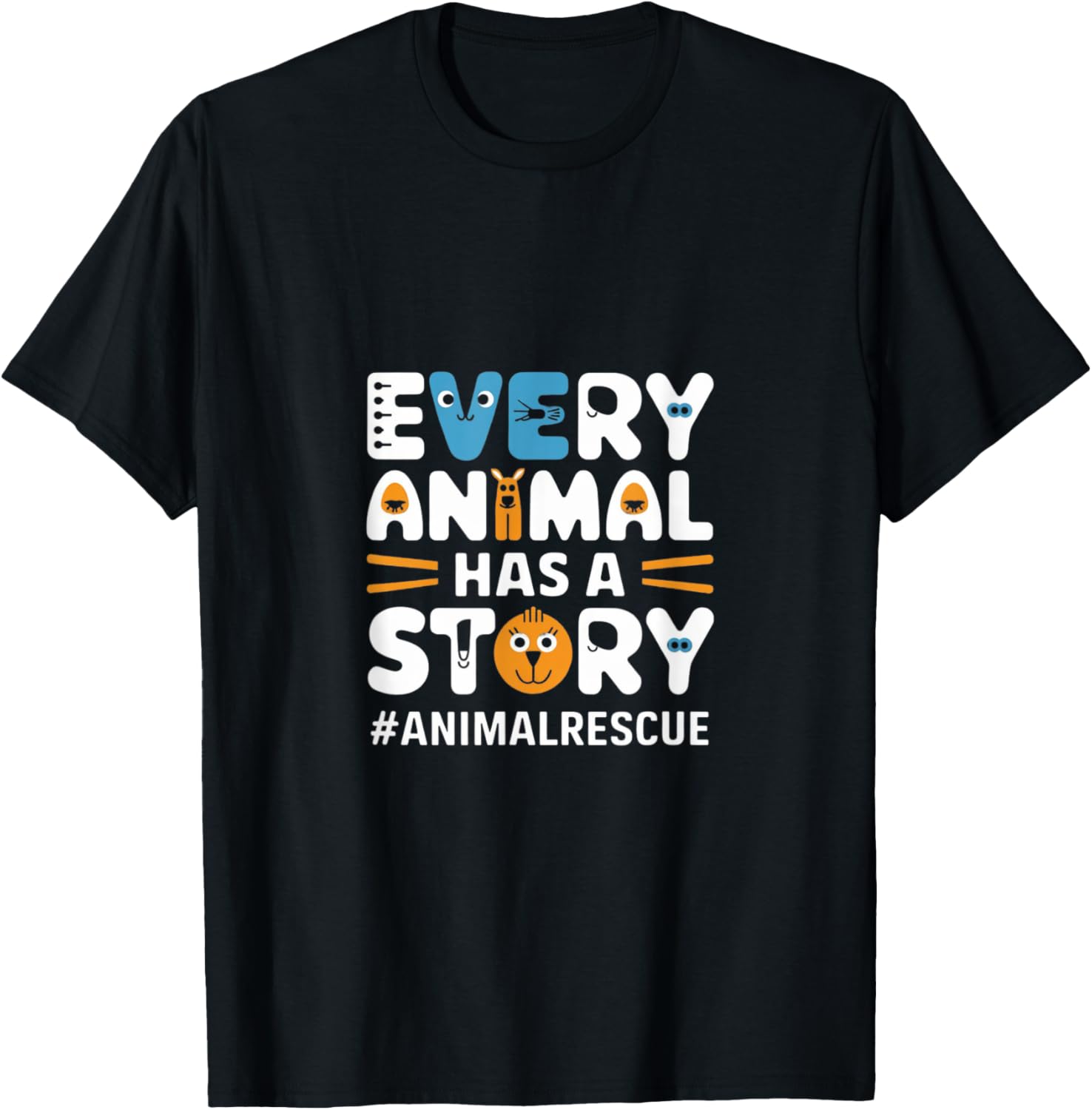 Every Pet, Animal Has A Story, Animal Lover, Animal Shelter T-Shirt