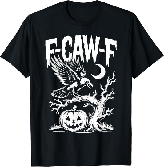 F-Caw-F Raven Halloween Crow Gothic Aesthetic Spooky Season T-Shirt
