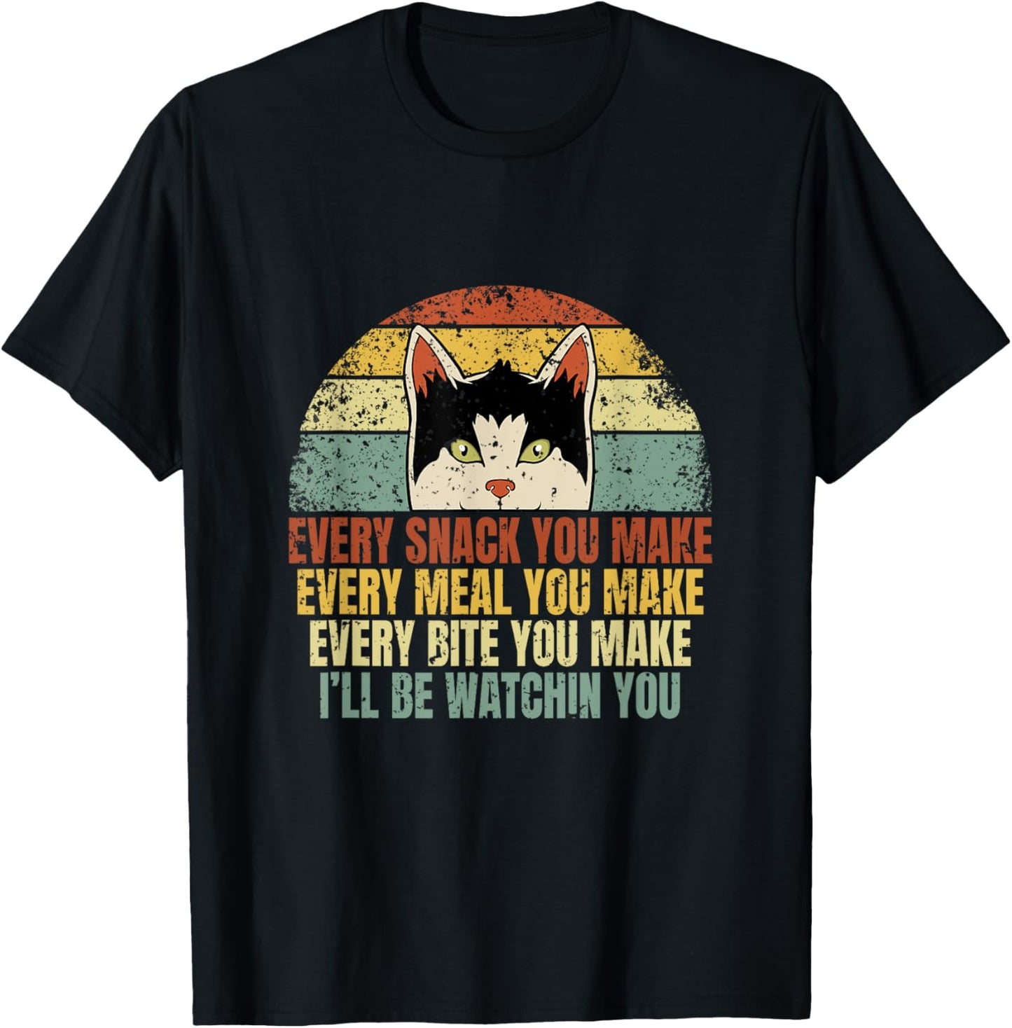 Every Snack You Make Cat Lover Funny Kitten LGBT-Q Pet Owner T-Shirt