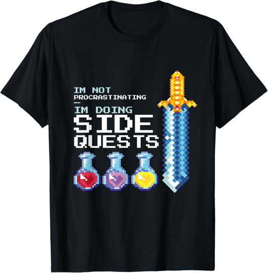I'm not procrastinating i'm doing Side Quests MMOGA Games T-Shirt